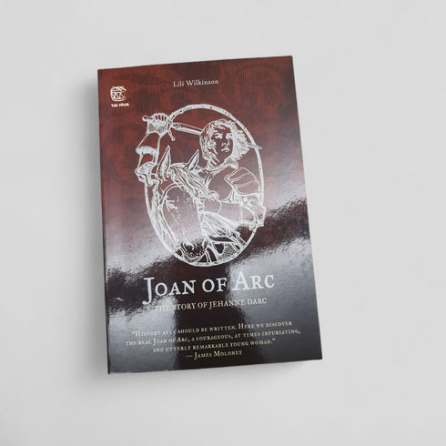 Joan of Arc: The Story of Jehanne Darc by Lili Wilkinson
